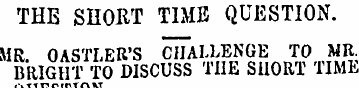 THE SHORT TIME QUESTION. MR. OASTLER'S C...