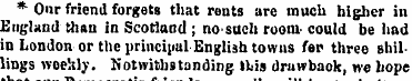 * Onr friend forgets that rents are much...