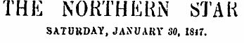 THE NORTHERN STAK SATURDAY, JANUARY SO, 1817.