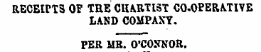RECEIPTS OF THE CHARTIST CO-OPERATIVE LA...