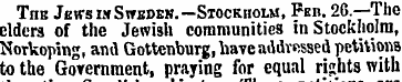 The Jews in Sweden.— Stockholm, Fan. 26....