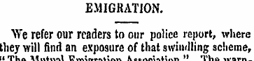 EMIGRATION. We refer our readers to our ...
