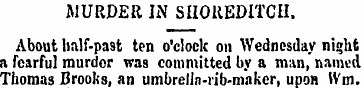 MURDER IN SHOREDITCII. About half-past t...