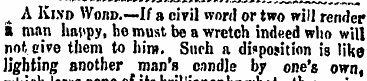 ^ A Kind Wonn.—If a civil word or two wi...