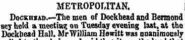 METROPOLITAN. Dockhxad.—The men of Dockh...