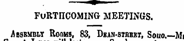 forthcoming meetings. Assembly Rooms, 83...