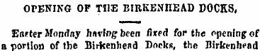 OPENING OF THE BIRKENHEAD DOCKS, Eafter ...