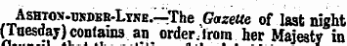 Ashtox-todbb-Ltne. —;The Gazette of last night (Tuesday) contains an order /from her Majesty in vmunai