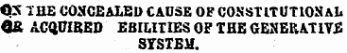 OX THE CONCEALED CAUSE OF COSsmtUTlONAli 3£ ACQUIRED EBILIIIES OF THE GENE11AT1VB STSTJSM.