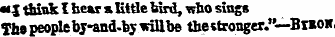 "I think I bear a little bird, who sings...