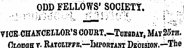 ODD FELLOWS' SOCIETY VICE-CHANCELLOR'S C...