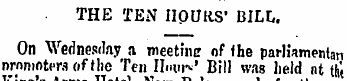 THE TEN HOURS' BILL. On Wednesday a meet...