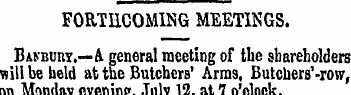 FORTHCOMING MEETINGS. Banbuut.—& general...