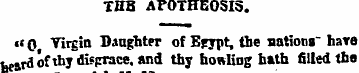 THE APOTHEOSIS. ««0 Virgin Daughter of E...