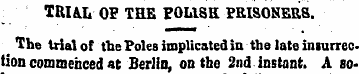 TRUL OF THB POLISH PRISONERS. The trial ...