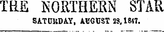 THE KORTHERN STAR SAT CUD AY, AUGUST 23,1817.
