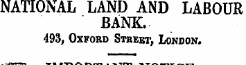 NATIONAL LAND AND LABOUR BANK. 493, Oxfo...