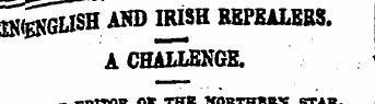 IN<£NGL1SH AND IRISH REPEALERS. A CHALLE...