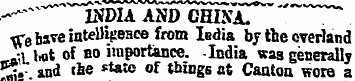 ^ ~ ~~ INDIA AND CHINA. " ~"\ tr/e ha«in...