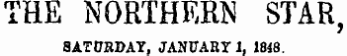 THE NORTHERN STAR, SATURDAYJANUARY 1, 1848.