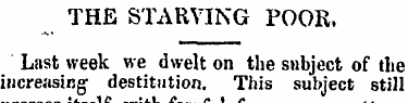 THE STARVING POOR. Last week we dwelt on...