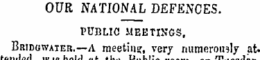 OUR NATIONAL DEFENCES. PUBLIC MEETINGS, ...