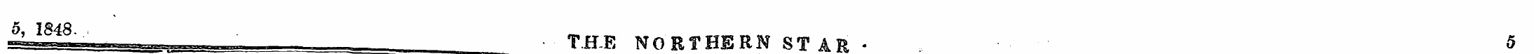 5, 1848. = - • • T.H.E NORTHERN STAR • 5