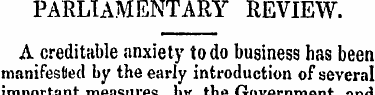PARLIAMENTARY REVIEW. A creditable anxie...