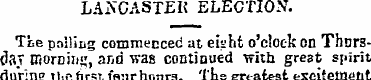LANCASTER ELECTION. The polling commence...