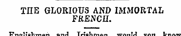 THE GLORIOUS AND IMMORTAL FRENCH. Englis...
