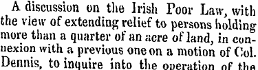 A discussion on the Irish Poor Law, with...