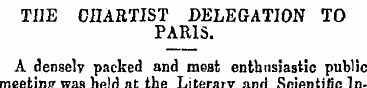 THE CHARTIST DELEGATION TO PARIS. A dens...
