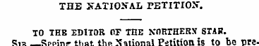THE NATIONAL PETITION. TO THE EDITOR OF ...