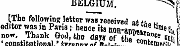 BELGIUM. ^M; £The following letter was r...