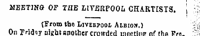 MEETING OF THE LIVERPOOL CHARTISTS, j Vi...