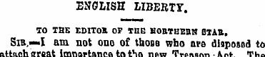 ENGLISH LIBERTY . TO THE EDITOR OF THE H...