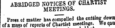 ABRIDGED NOTICES OF CHARTIST MEETINGS. F...