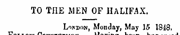 TO THE MEN OF HALIFAX. Lonpon , Monday, ...