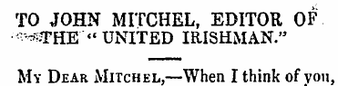 TO JOHN MITCHEL, EDITOR OF • <**?FHE"«« ...