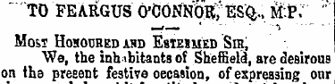 TO FEARGUS O'CONNOR;ES " Q., M:P. " ' Mo...