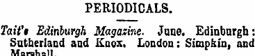PERIODICALS. Tait'i Edinburgh Magazine. ...