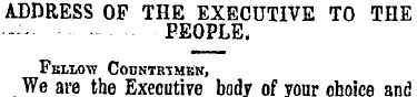 ADDRESS OF THE EXECUTIVE TO THE PEOPLE. ...