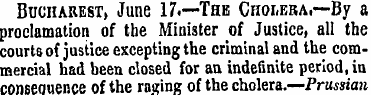 Bucharest, June 17.-—The Cholera.—By a p...