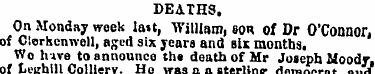 DEATHS, On Monday week Ia»t , William, s...