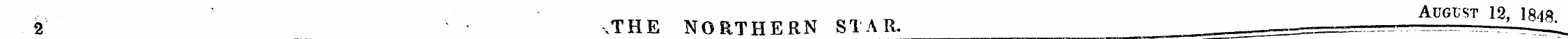 August 12, 1848 2 .THE NORTHERN STAR. __...
