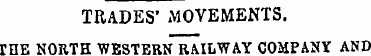 TRADES' .MOVEMENTS. THE NORTH WESTERN RA...