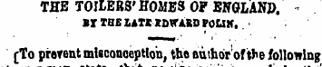 THE TOILERS' HOMES OF ENGLAND. BrlBEIaTX...