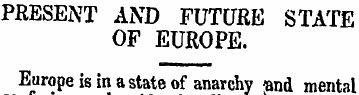 PRESENT AND FUTURE STATE OF EUROPE. Euro...