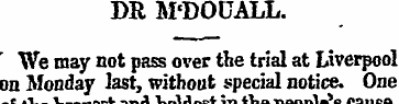 DR M'DOUALL. We may not pass over the tr...