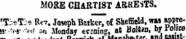 MORE CHARTIST ARRESTS. fTisTis Be?. Jose...